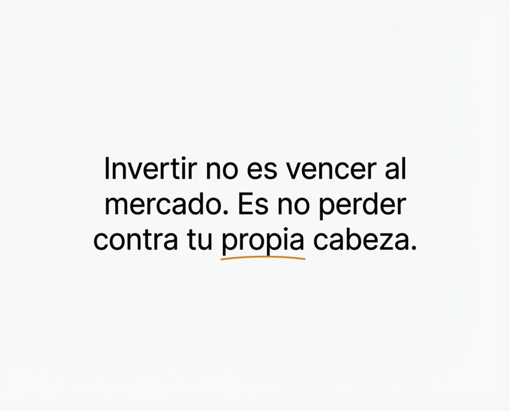 Frase editorial sobre psicología del inversor y control emocional al invertir en mercados financieros.